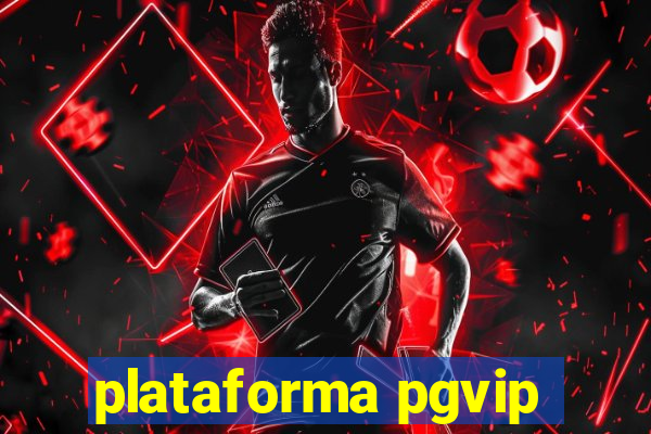 plataforma pgvip